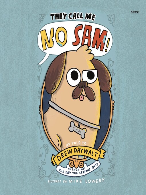 Title details for They Call Me No Sam! by Drew Daywalt - Available